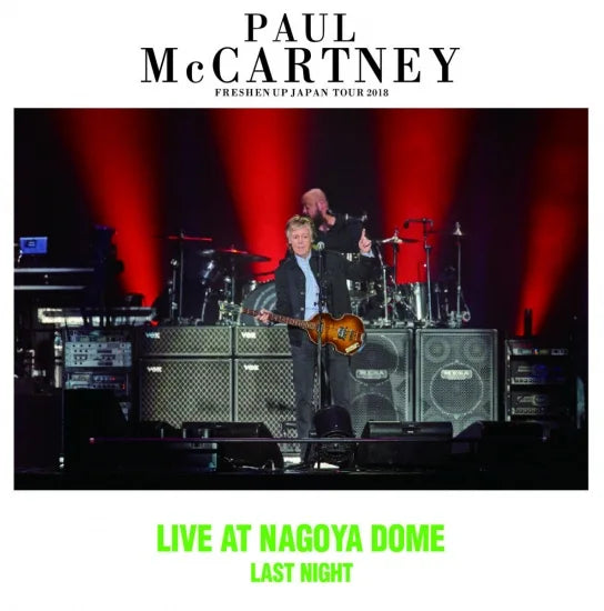 PAUL McCARTNEY / LIVE AT NAGOYA DOME LAST NIGHT FRESHEN UP JAPAN TOUR 2018 (2CD)