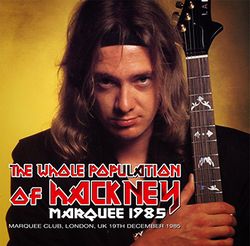 THE WHOLE POPULATION OF HACKNEY (IRON MAIDEN) / MARQUEE 1985 (2CDR)