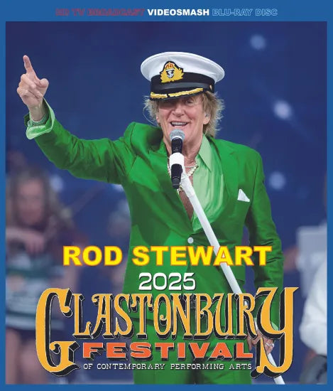 ROD STEWART / GLASTONBURY FESTIVAL 2025 HD Pro-shot (1BDR)