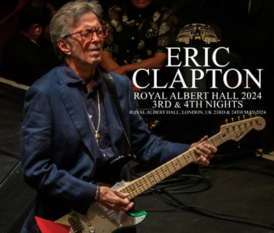 ERIC CLAPTON / ROYAL ALBERT HALL 2024 3RD & 4TH NIGHTS (4CDR