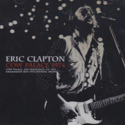 ERIC CLAPTON / COW PALACE 1974 SOUNDBOARD (2CD)