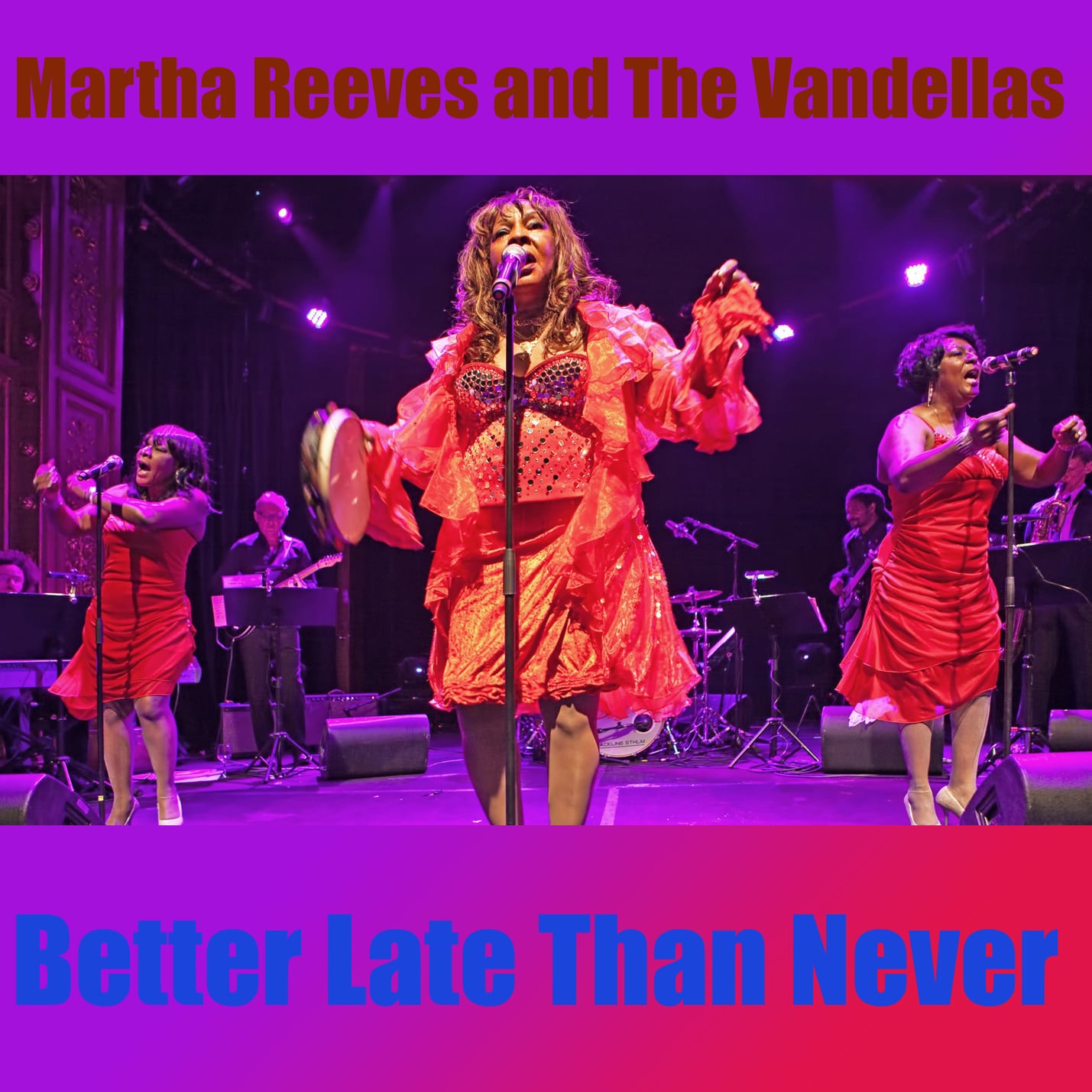 Martha Reeves and The Vandellas / Better Late Than Never (1CDR)