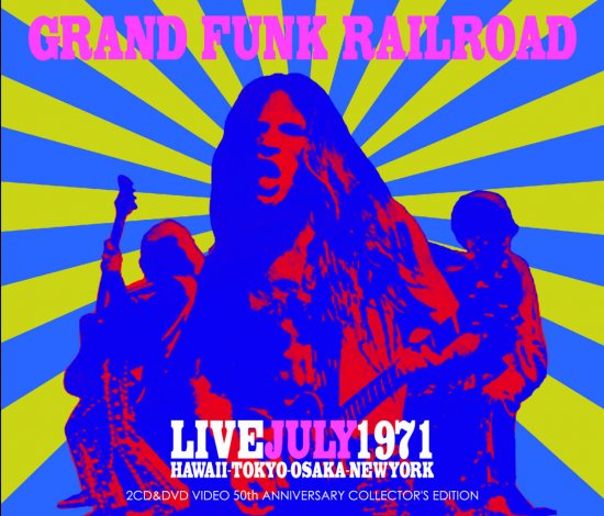 GRAND FUNK RAILROAD LIVE JULY 1971 50TH ANNIVERSARY COLLECTOR'S EDITION (2CD+DVD)