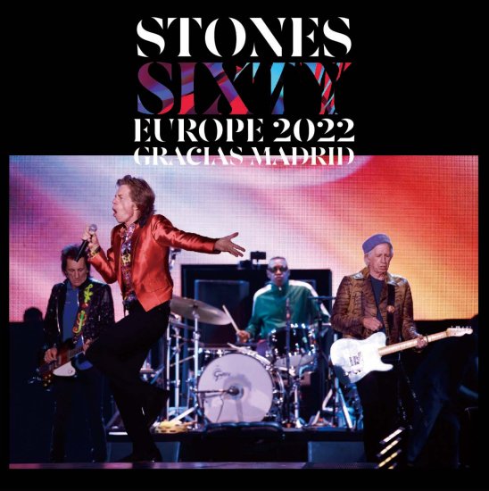 THE ROLLING STONES / GRACIAS MADRID ”SIXTY EUROPE TOUR 2022” THE FIRST SHOW (2CD+2DVD/2BDR)