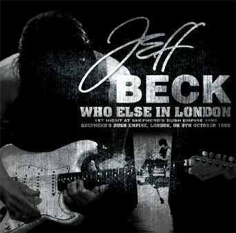 JEFF BECK / WHO ELSE IN LONDON (2CD)