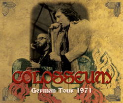 COLOSSEUM / GERMAN TOUR 1971 (3CDR)