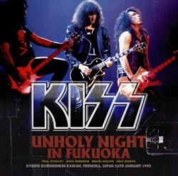 KISS / UNHOLY NIGHT IN FUKUOKA (2CDR)