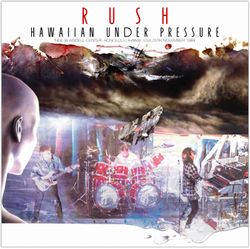 RUSH / HAWAIIAN UNDER PRESSURE 1984  SOUNDBOARD (2CD)