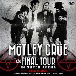 MOTLEY CRUE / THE FINAL TOUR IN SUPER ARENA 2015 (2CD+1DVDR)