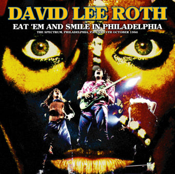 DAVID LEE ROTH / EAT 'EM AND SMILE IN PHILADELPHIA 1986 (2CDR)