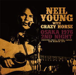 NEIL YOUNG & CRAZY HORSE / OSAKA 1976 2ND NIGHT (2CD)