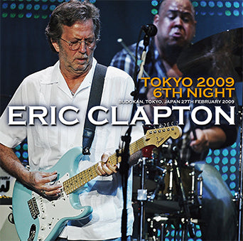 ERIC CLAPTON / TOKYO 2009 6TH NIGHT (2CD)