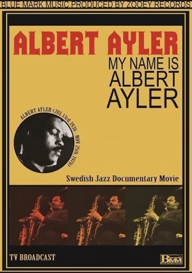 ALBERT AYLER / MY NAME IS ALBERT AYLER (1DVDR)