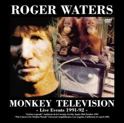 ROGER WATERS / MONKEY TELEVISION: LIVE EVENTS 1991-92 SOUNDBOARD (1CD+1DVD)