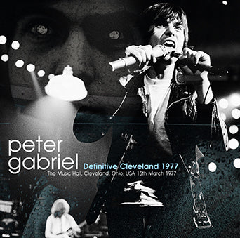 PETER GABRIEL / DEFINITIVE CLEVELAND 1977 STEREO SOUNDBOARD (2CDR)