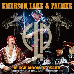 EMERSON, LAKE & PALMER / BLACK MOON IN OSAKA (2CD)