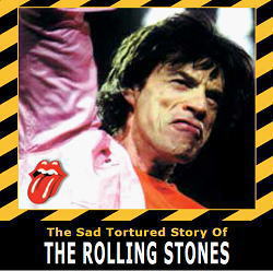 THE ROLLING STONES / THE SAD TORTURED STORY OF (1CD)