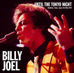 BILLY JOEL / UNTIL THE TOKYO NIGHT (2CDR)