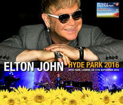 ELTON JOHN / HYDE PARK 2016 STEREO SOUNDBOARD/PRO-SHOT (2CDR+1DVDR)