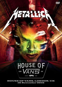 METALLICA / LIVE FROM THE HOUSE OF VANS PRO SHOT (1DVD)