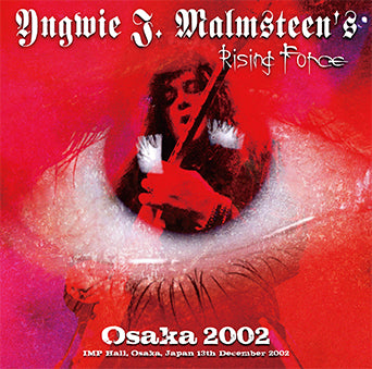 YNGWIE J. MALMSTEEN'S RISING FORCE / OSAKA 2002 (2CD)