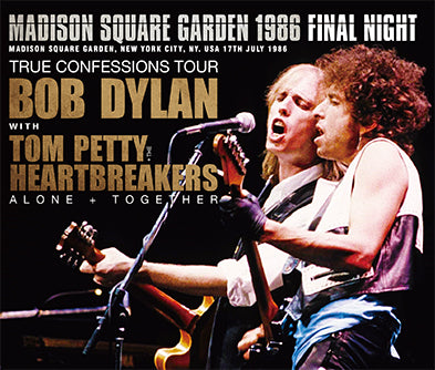 BOB DYLAN w/TOM PETTY & THE HEARTBREAKERS / MADISON SQUARE GARDEN 1986 FINAL NIGHT (3CD)