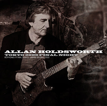 ALLAN HOLDSWORTH / TOKYO 2003 FINAL NIGHT (2CDR)