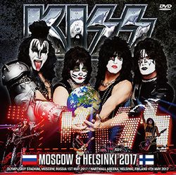 KISS / MOSCOW & HELSINKI 2017 (2DVDR)