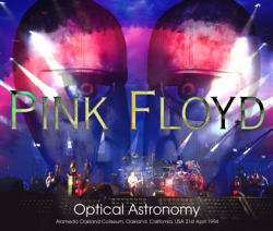 PINK FLOYD / OPTICAL ASTRONOMY OAKLAND 1994 2ND NIGHT (2CDR+1DVDR)