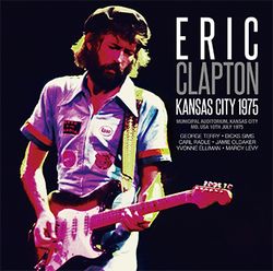 ERIC CLAPTON / KANSAS CITY 1975 (2CD)