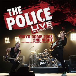 POLICE / TOKYO DOME 2008 2ND NIGHT (2CD+1DVDR)