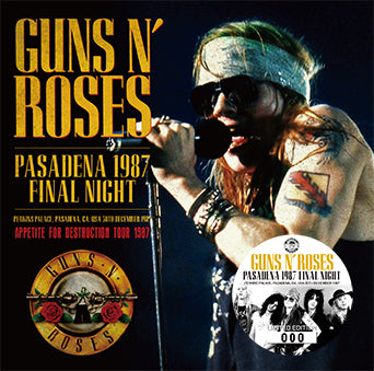 GUNS N' ROSES / PASADENA 1987 FINAL NIGHT (2CD)