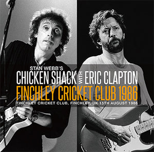 CHICKEN SHACK with ERIC CLAPTON / FINCHLEY CRICKET CLUB 1986 (2CD)