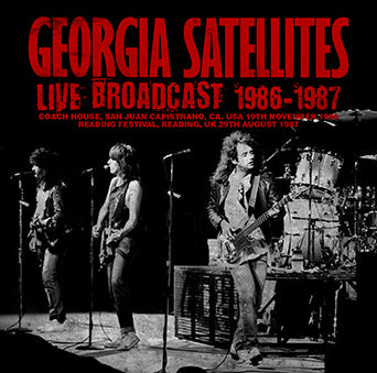 GEORGIA SATELLITES / LIVE BROADCAST 1986-1987  STEREO SOUNDBOARD (2CDR)