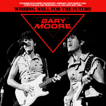 GARY MOORE / WISHING WELL FOR THE FUTURE FRANKFURT 1984 STEREO SOUNDBOARD (2CDR)