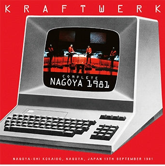 KRAFTWERK / COMPLETE NAGOYA 1981 (2CD)