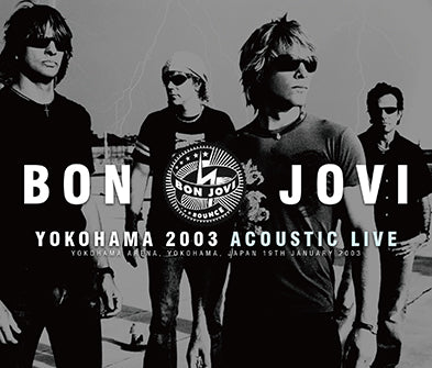 BON JOVI / YOKOHAMA 2003 ACOUSTIC LIVE (3CDR)