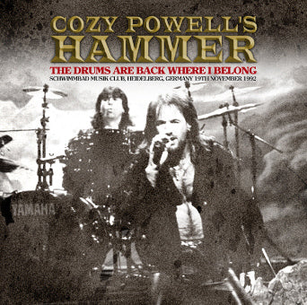 COZY POWELL'S HAMMER / THE DRUMS ARE BACK WHERE I BELONG HEIDELBERG 1992 (2CDR)