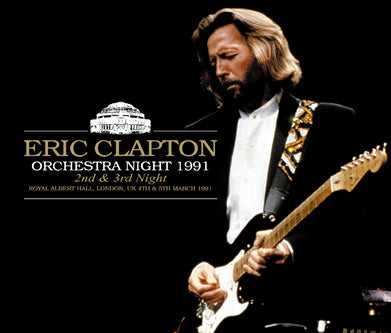 ERIC CLAPTON / ORCHESTRA NIGHT 1991 2ND & 3RD NIGHT (4CDR)