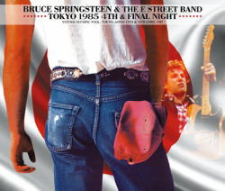 BRUCE SPRINGSTEEN & THE E STREET BAND / TOKYO 1985 4TH & FINAL NIGHT (5CDR)