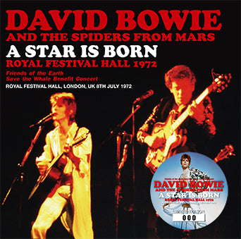 DAVID BOWIE AND THE SPIDERS FROM MARS / A STAR IS BORN ROYAL FESTIVAL HALL 1972 (1CD)