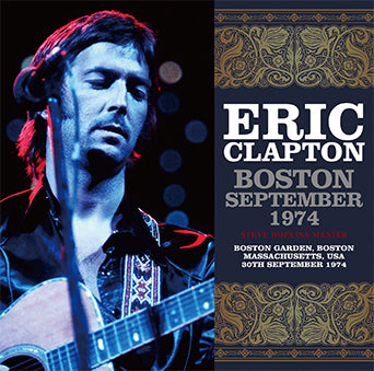 ERIC CLAPTON / BOSTON SEPTEMBER 1974 STEVE HOPKINS MASTER (2CD)