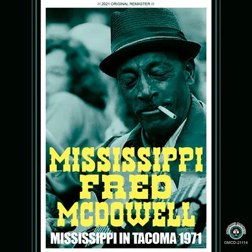 MISSISSIPPI FRED McDOWELL / MISSISSIPPI IN TACOMA 1971 (2CDR)