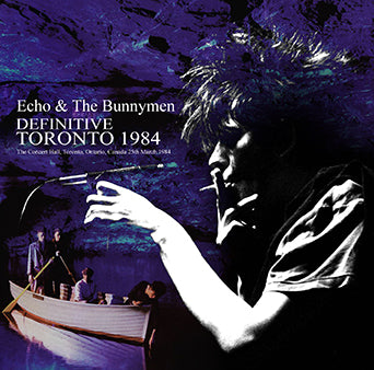 ECHO & THE BUNNYMEN / DEFINITIVE TORONTO 1984 (2CDR)