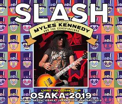 SLASH Featuring MYLES KENNEDY AND THE CONSPIRATORS / OSAKA 2019 (2CDR+1DVDR)