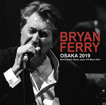 BRYAN FERRY / OSAKA 2019 (2CDR)