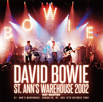 DAVID BOWIE / ST. ANN'S WAREHOUSE 2002 DAT MASTER (2CD)