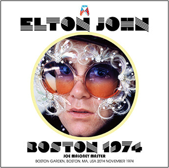 ELTON JOHN / BOSTON 1974 JOE MALONEY MASTER (2CDR)