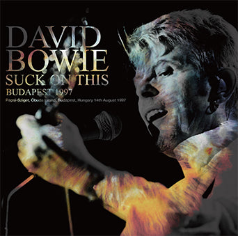 DAVID BOWIE / SUCK ON THIS BUDAPEST 1997 STEREO SOUNDBOARD (2CD)