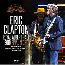 ERIC CLAPTON / ROYAL ALBERT HALL 2019 FINAL NIGHT: MULTICAM (1DVDR)
